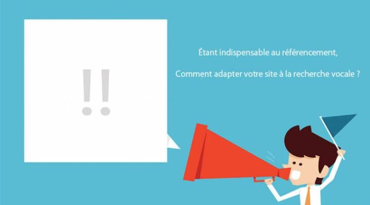 Etant indispensable au référencement, comment adapter votre site à la recherche vocale ?